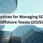 Best Practices for Managing SDLC with Offshore Teams (2025)