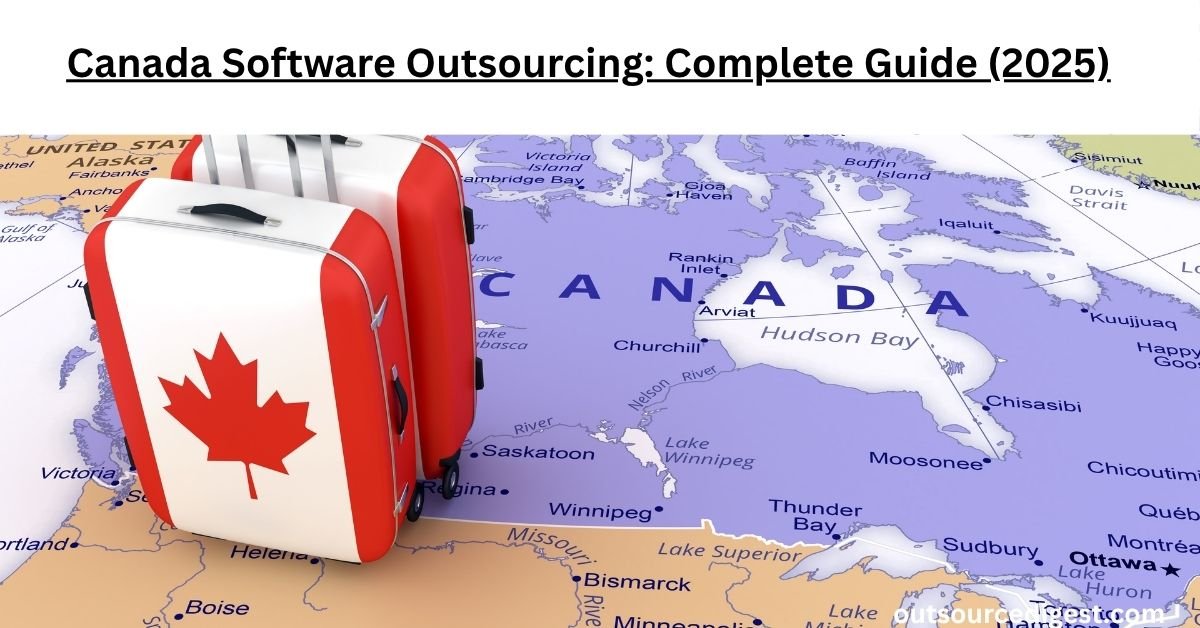 Read more about the article Canada Software Outsourcing: Complete Guide (2025)
