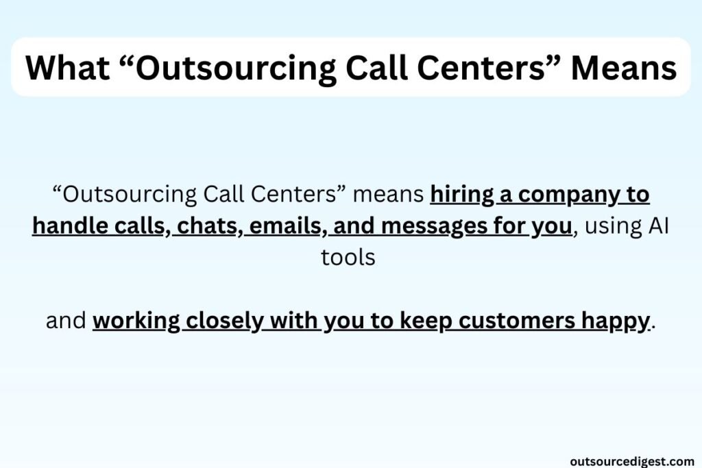 “Outsourcing Call Centers” Means