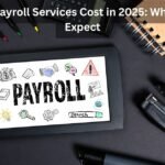 Outsourcing Payroll Services Cost in 2025: What You Should Expect