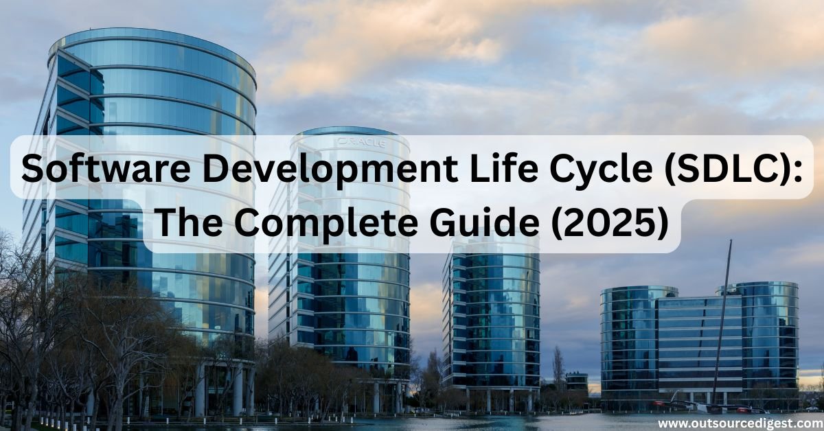 Software Development Life Cycle (SDLC) The Complete Guide (2025)
