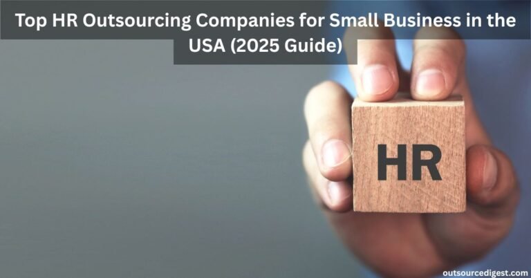 Read more about the article Top HR Outsourcing Companies for Small Business in the USA (2025 Guide)
