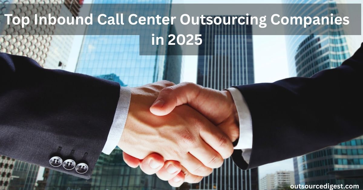 Top Inbound Call Center Outsourcing Companies in 2025