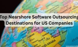 Top Nearshore Software Outsourcing Destinations for US Companies (2025 Guide)