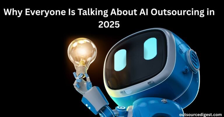 Read more about the article Why Everyone Is Talking About AI Outsourcing in 2025
