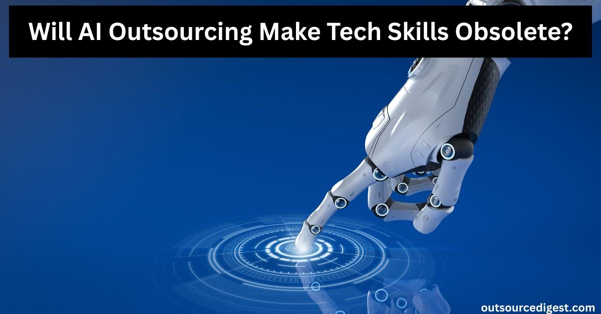 Will AI Outsourcing Make Tech Skills Obsolete?